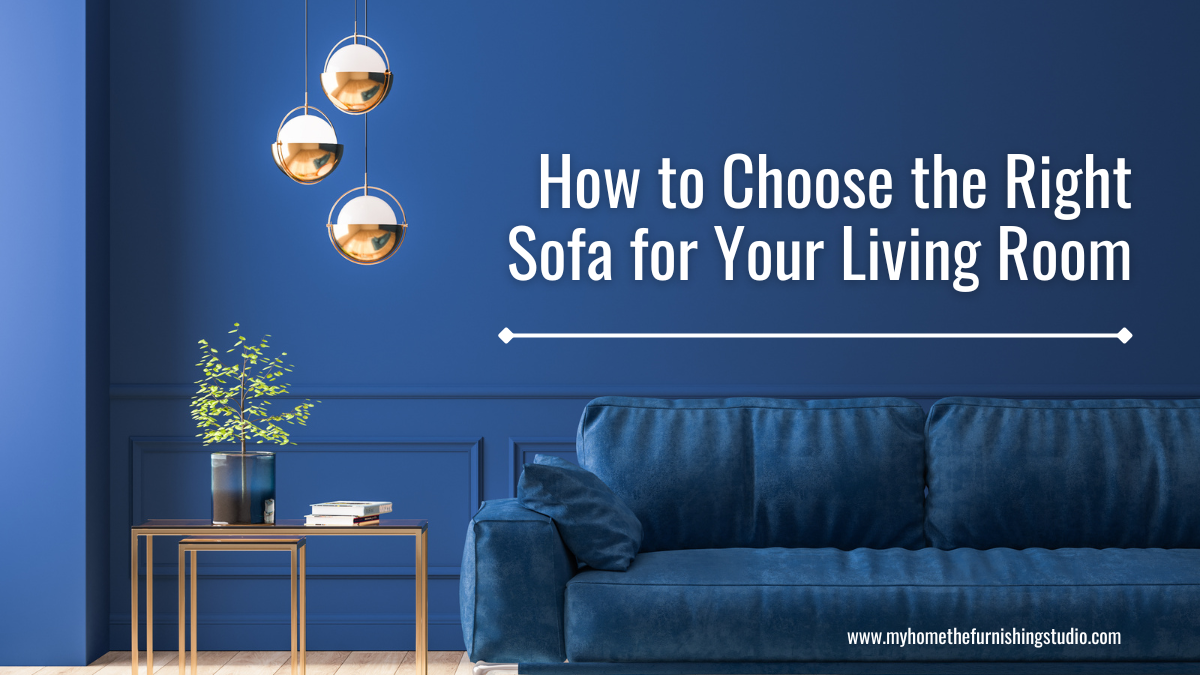 Choose the Right Sofa for Your Living Room