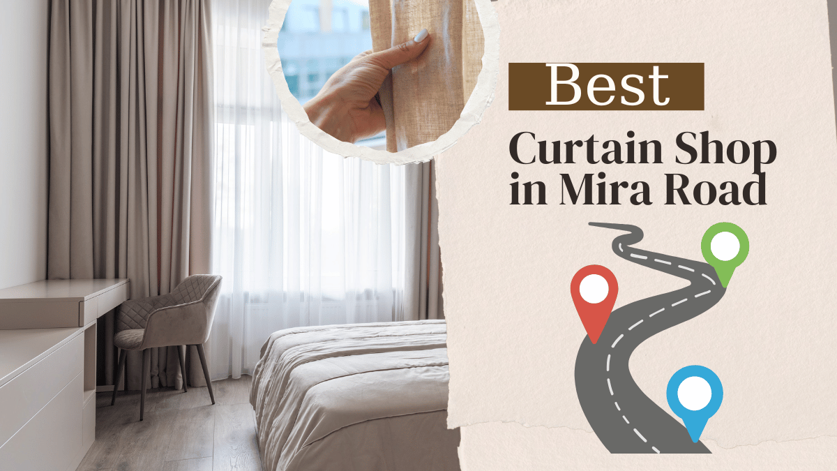 Best Curtain Shop in Mira Road